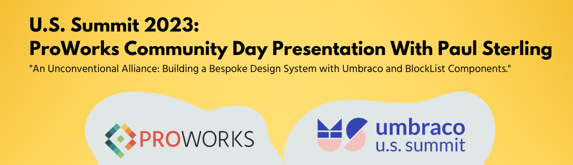 ProWorks Collaborates With Paul Sterling To Talk About Component-Based Design at the U.S. Summit 2023