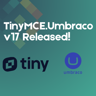 TinyMCE.Umbraco v17 Released and Ready for Umbraco 17